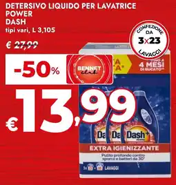 Bennet Detersivo liquido per lavatrice power DASH tipi vari offerta