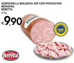Bennet Mortadella bologna igp con pistacchio bonomia BERETTA al kg offerta
