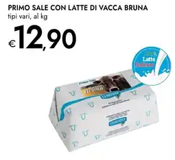 Bennet Primo sale con latte di vacca bruna tipi vari, al kg offerta