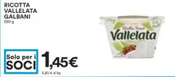 Coop Ricotta Vallelata Galbani offerta