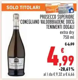 Conad PROSECCO SUPERIORE CONEGLIANO VALDOBBIADENE DOCG TENIMENTI DOGALI offerta