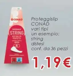 Conad Proteggislip CONAD offerta
