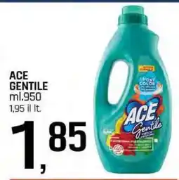 Famila ACE GENTILE offerta
