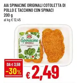 Famila AIA Spinacine Originali Cotoletta di Pollo e Tacchino con Spinaci offerta