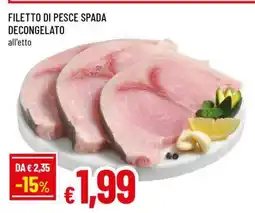 Famila FILETTO DI PESCE SPADA DECONGELATO offerta