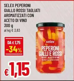Famila Selex Peperoni Giallo Rossi Tagliati Aromatizzati con Aceto di Vino offerta