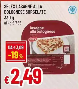 Famila SELEX LASAGNE ALLA BOLOGNESE SURGELATE offerta