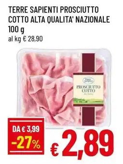 Famila TERRE SAPIENTI PROSCIUTTO COTTO ALTA QUALITA' NAZIONALE offerta