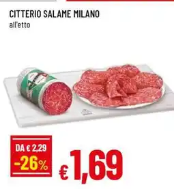 Famila Citterio Salame Milano offerta