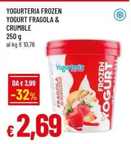 Famila Yogurteria Frozen Yogurt Fragola & Crumble offerta