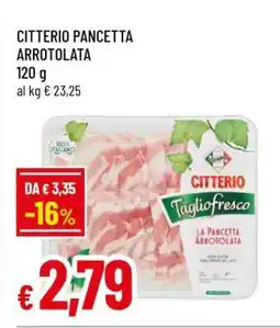 Famila CITTERIO PANCETTA ARROTOLATA offerta