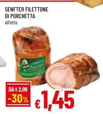 Famila SENFTER FILETTONE DI PORCHETTA offerta