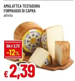 Famila AMALATTEA TESTADURA FORMAGGIO DI CAPRA offerta