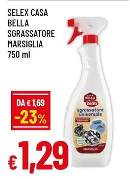 Famila SELEX CASA BELLA SGRASSATORE MARSIGLIA 750 ml offerta
