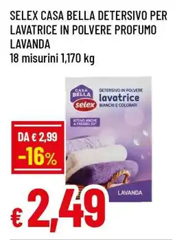 Famila SELEX CASA BELLA DETERSIVO PER LAVATRICE IN POLVERE PROFUMO LAVANDA offerta