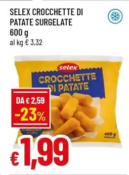 Famila SELEX CROCCHETTE DI PATATE SURGELATE offerta