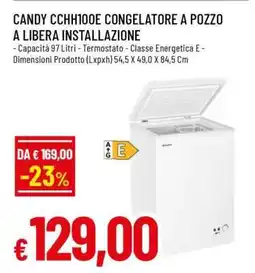 Famila CANDY CCHH100E CONGELATORE A POZZO A LIBERA INSTALLAZIONE offerta