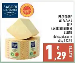 Conad Provolone Valpadana DOP Sapori&Dintorni Conad offerta