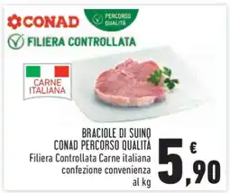 Conad BRACIOLE DI SUINO CONAD PERCORSO QUALITÀ offerta