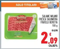 Conad SALAME MILANO FRESCA SALUMERIA FRATELLI BERETTA offerta