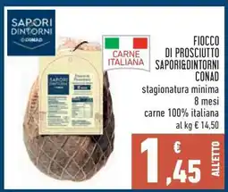 Conad FIOCCO DI PROSCIUTTO SAPORI&DINTORNI CONAD offerta
