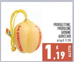 Conad Provolettine, Provolone Giovane Auricchio offerta