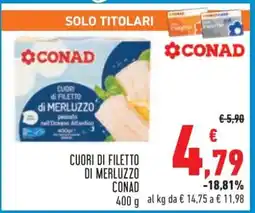 Conad CUORI DI FILETTO DI MERLUZZO CONAD offerta