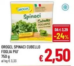 A&O Orogel spinaci cubello foglia piu' offerta