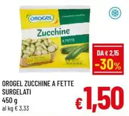 A&O Orogel zucchine a fette surgelati offerta