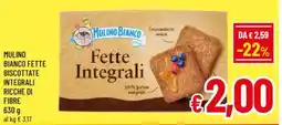 A&O Mulino bianco fette biscottate integrali ricche di fibre offerta
