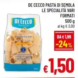 A&O De cecco pasta di semola le specialità vari formati offerta