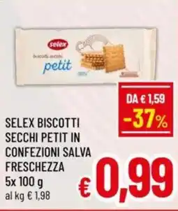 A&O Selex biscotti secchi petit in confezioni salva freschezza offerta