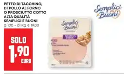 Pam Petto di tacchino, di pollo al forno o prosciutto cotto alta qualità SEMPLICI E BUONI offerta