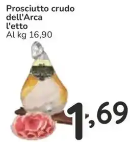 Famila Prosciutto crudo dell'Arca l'etto offerta