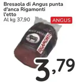 Famila Bresaola di Angus punta d'anca Rigamonti l'etto offerta