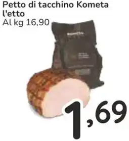 Famila Petto di tacchino Kometa l'etto offerta