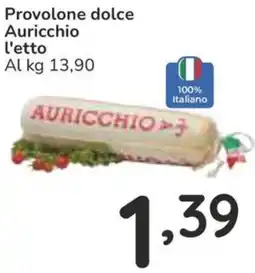 Famila Provolone dolce Auricchio l'etto offerta