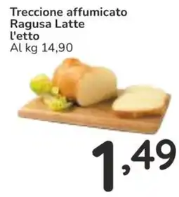 Famila Treccione affumicato Ragusa Latte l'etto offerta