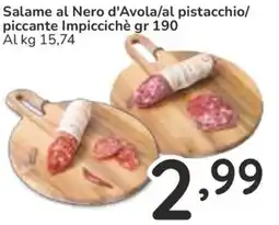 Famila Salame al Nero d'Avola/al pistacchio/piccante Impiccichè offerta