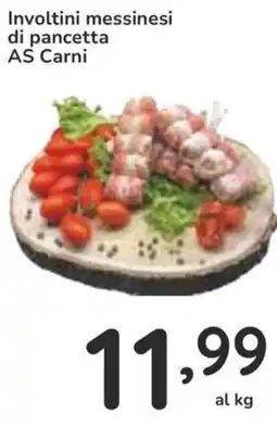Famila Involtini messinesi di pancetta AS Carni offerta