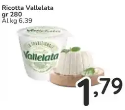 Famila Ricotta Vallelata offerta