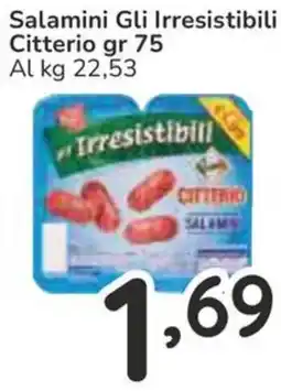 Famila Salamini Gli Irresistibili Citterio offerta