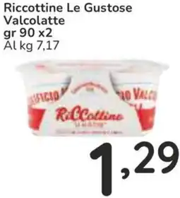 Famila Riccottine Le Gustose Valcolatte offerta