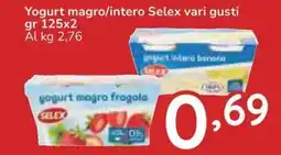 Famila Yogurt magro/intero Selex vari gusti offerta