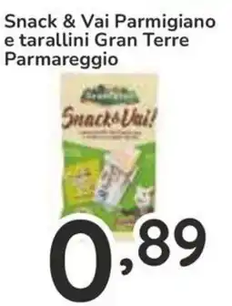 Famila Snack & Vai Parmigiano e tarallini Gran Terre Parmareggio offerta