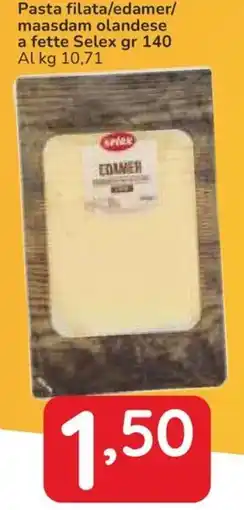 Famila Pasta filata/edamer/maasdam olandese a fette Selex offerta