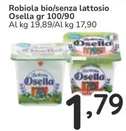 Famila Robiola bio/senza lattosio Osella offerta