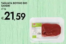 Bennet Tagliata bovino bio SANDRI al kg offerta