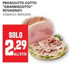 Pam Prosciutto cotto "granbiscotto" ROVAGNATI offerta