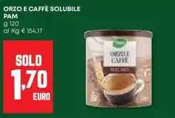 Pam Orzo e caffè solubile PAM offerta